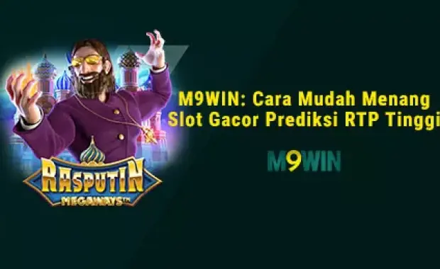 M9WIN: Cara Mudah Menang Slot Gacor Prediksi RTP Tinggi