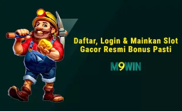 M9WIN - Daftar, Login & Mainkan Slot Gacor Resmi Bonus Pasti