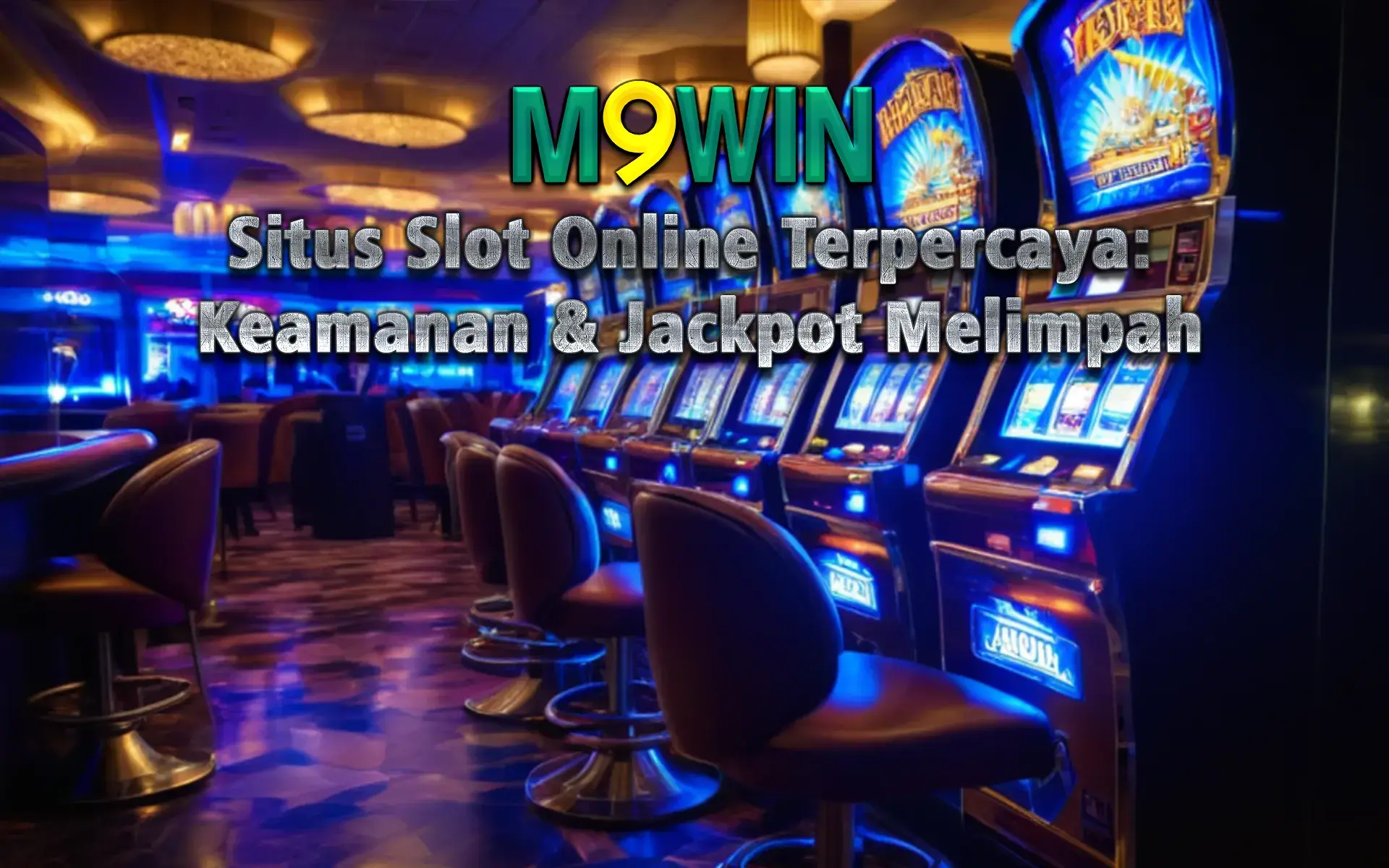 m9win Situs Slot Online Terpercaya