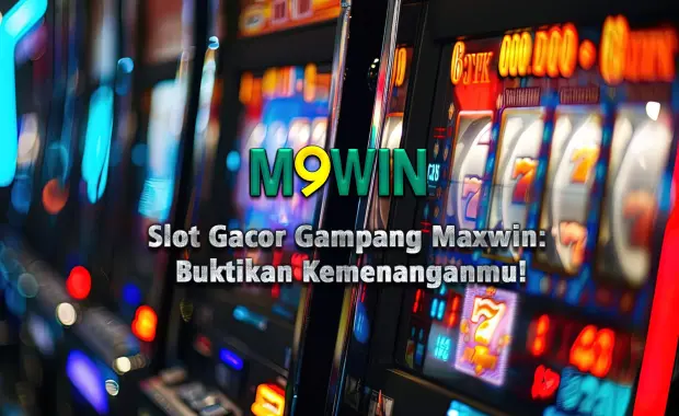 Slot Gacor Gampang Maxwin: Buktikan Kemenanganmu!