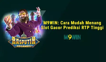 M9WIN - Cara Mudah Menang Slot Gacor Prediksi RTP Tinggi