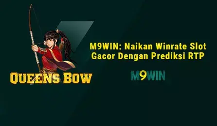 M9WIN -Naikan Winrate Slot Gacor Dengan Prediksi RTP