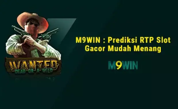 M9WIN : Prediksi RTP Slot Gacor Mudah Menang