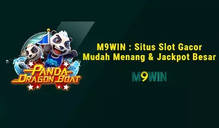 M9WIN - Situs Slot Gacor Mudah Menang & Jackpot Besar