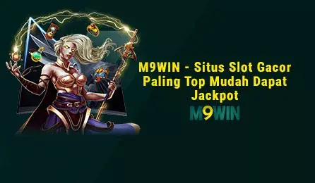 M9WIN - Situs Slot Gacor Paling Top Mudah Dapat Jackpot-1