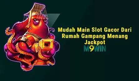 Mudah Main Slot Gacor Dari Rumah Gampang Menang Jackpot